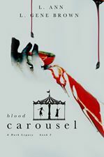 Blood Carousel by L. Ann, L. Gene Brown