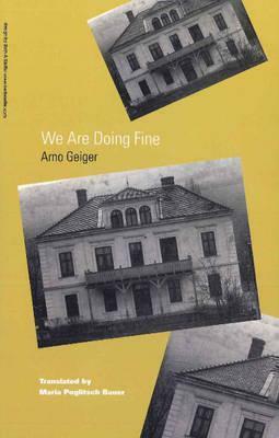 We Are Doing Fine by Maria Poglitsch Bauer, Arno Geiger