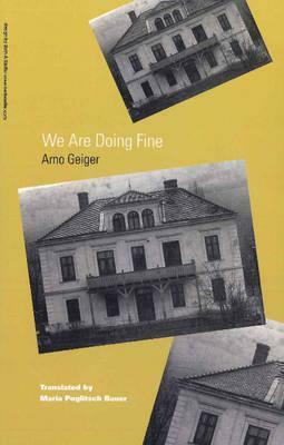 We Are Doing Fine by Maria Poglitsch Bauer, Arno Geiger
