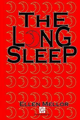 The Long Sleep by Ellen Mellor