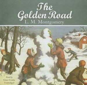 The Golden Road by L.M. Montgomery