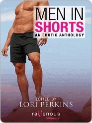 Men In Shorts by Ryan Field, Karen Sutow, C. Margery Kempe, D.L. Jackson, Brandi Woodlawn, Heidi Champa, Savannah Chase, Lexi Ryan, Katy Sirls, Barbara Elsborg, Lisa Lane, Neve Black, n/a, Lori Perkins