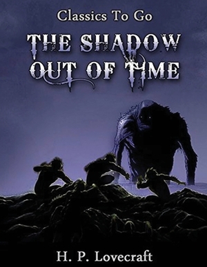 The Shadow out of Time (Annotated) by H.P. Lovecraft