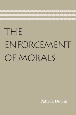 The Enforcement of Morals by Patrick Devlin