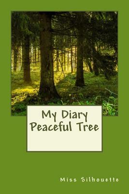 My Diary; Peaceful Tree by Silhouette