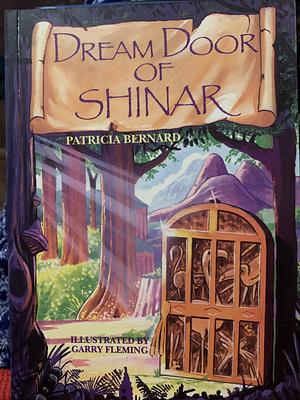 Dream Door of Shinar: The First of the Dream Door Series by Patricia Bernard