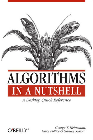 Algorithms in a Nutshell by George T. Heineman, Gary Pollice, Stanley Selkow