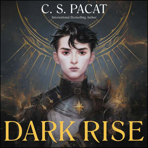 Dark Rise by C.S. Pacat