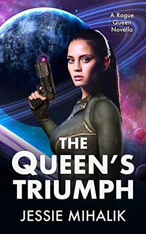The Queen's Triumph by Jessie Mihalik