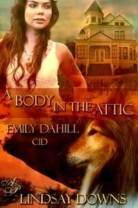 A Body in the Attic by Lindsay Downs