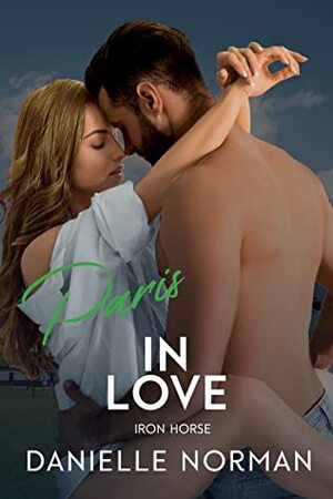 Paris in Love by Danielle Norman