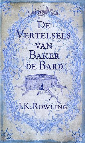 De Vertelsels van Baker de Bard by J.K. Rowling