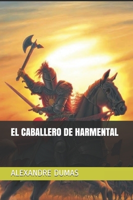 El Caballero de Harmental by Alexandre Dumas