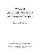 Walid and His Friends: An Umayyad Tragedy by Robert Hamilton