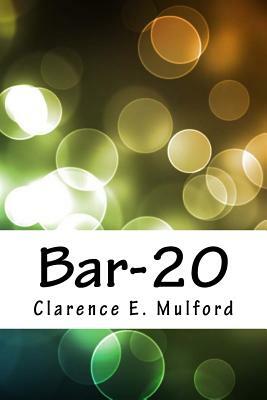 Bar-20 by Clarence E. Mulford