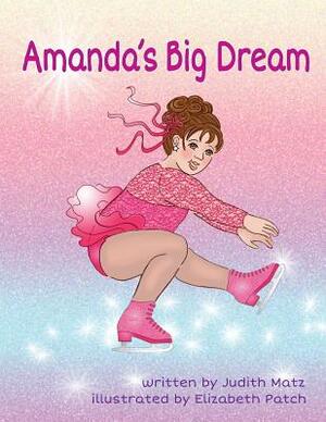 Amanda's Big Dream by Judith Matz