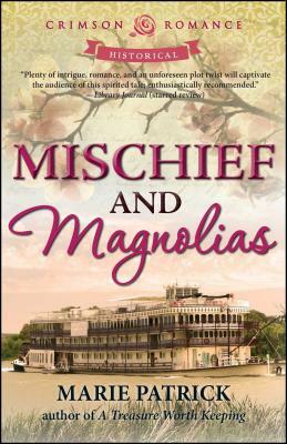 Mischief and Magnolias by Marie Patrick