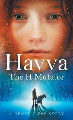 Havva: The H Mutator by C. L. Kagmi, Deborah Dunn