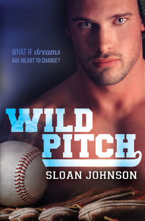 Wild Pitch by Sloan Johnson