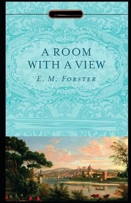 A Room with a View Illustrated by E.M. Forster