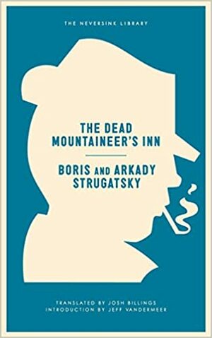 The Dead Mountaineer's Inn by Arkady Strugatsky, Boris Strugatsky