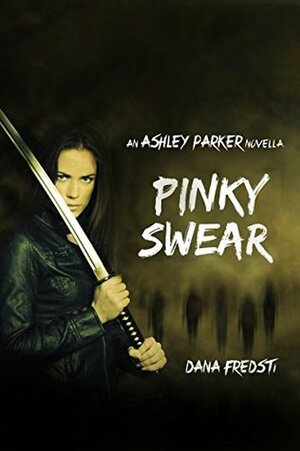 Pinky Swear by Dana Fredsti
