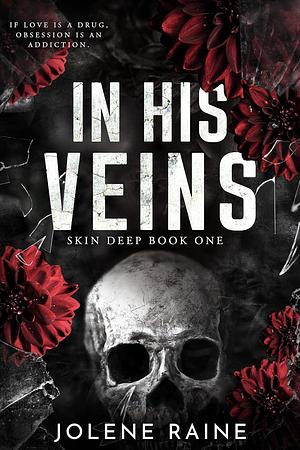 In His Veins by Jolene Raine, Jolene Raine