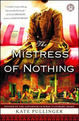 The Mistress of Nothing by Kate Pullinger