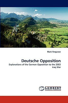 Deutsche Opposition by Mark Ferguson