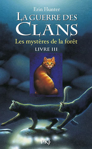 Les Mystères de la Fôret by Erin Hunter