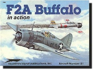 F2A Buffalo in Action - Aircraft No. 81 by Perry Manley, Jim Maas, Don Greer