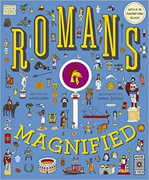 Romans Magnified: With a 3x Magnifying Glass! by David Long, Daniel Špaček