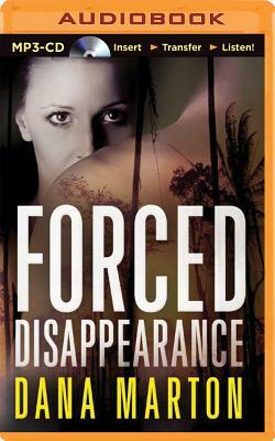 Forced Disappearance by Dana Marton
