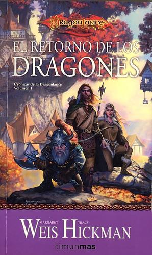 El retorno de los dragones by Tracy Hickman, Margaret Weis