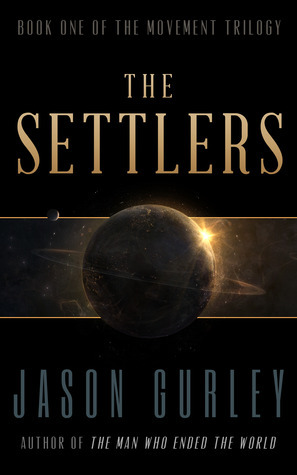 The Settlers by Jason Gurley