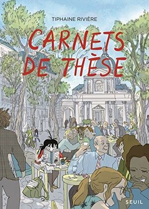 Carnets de thèse by Tiphaine Rivière