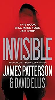 Invisible by James Patterson