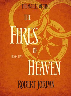 The Fires of Heaven by Robert Jordan