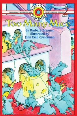 Too Many Mice: Level 2 by John Emil Cymerman, Barbara Brenner