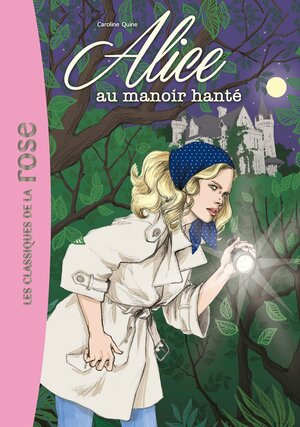 Alice 02 - Alice Au Manoir Hante by Carolyn Keene, Caroline Quine