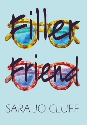 Filler Friend by Sara Jo Cluff