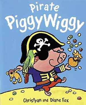 Pirate PiggyWiggy by Diane Fox, Christyan Fox