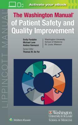 Washington Manual of Patient Safety and Quality Improvement by Emily Fondahn, Michael Lane, Thomas M. de Fer