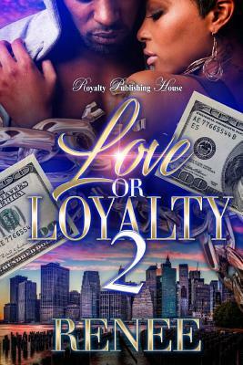 Love or Loyalty 2 by Renee