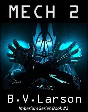 Mech 2: The Savant by B.V. Larson