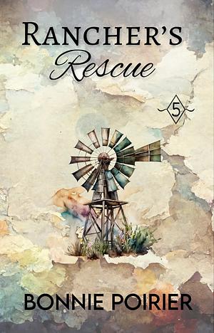 Rancher's Rescue by Bonnie Poirier