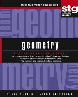 Geometry: A Self-Teaching Guide by Ginny Crisonino, Stephen L. Slavin