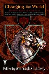 Changing the World: All-New Tales of Valdemar by Mercedes Lackey