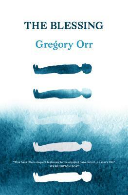 The Blessing: A Memoir by Gregory Orr