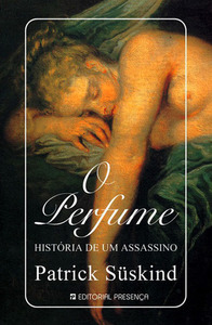 O Perfume: História de um Assassino by Patrick Süskind